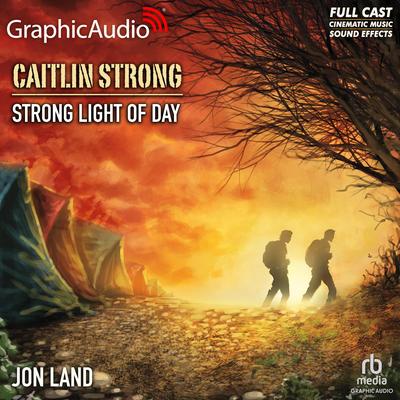 Strong Light of Day [Dramatized Adaptation] by Jon Land audiobook