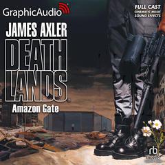 Amazon Gate [Dramatized Adaptation] by James Axler audiobook
