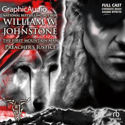 Preacher's Justice [Dramatized Adaptation] by William W. Johnstone audiobook