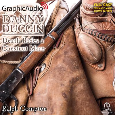 Death Rides a Chestnut Mare [Dramatized Adaptation] by Ralph Compton audiobook