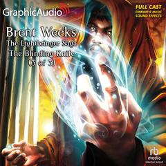 The Blinding Knife (3 of 3) [Dramatized Adaptation] by Brent Weeks audiobook