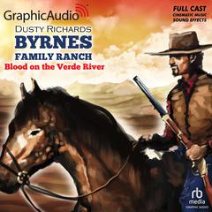 Blood on the Verde River [Dramatized Adaptation] by Dusty Richards audiobook