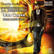 Dead Man's Gold [Dramatized Adaptation] by  J.  A. Johnstone audiobook
