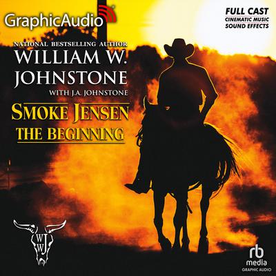 The Beginning [Dramatized Adaptation] by William W. Johnstone audiobook
