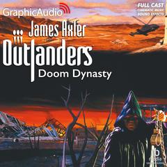 Doom Dynasty [Dramatized Adaptation] by James Axler audiobook