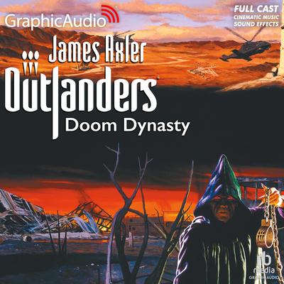 Doom Dynasty [Dramatized Adaptation] by James Axler audiobook