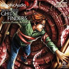 Spirits From Beyond [Dramatized Adaptation] by Simon R. Green audiobook
