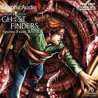 Spirits From Beyond [Dramatized Adaptation] by Simon R. Green audiobook