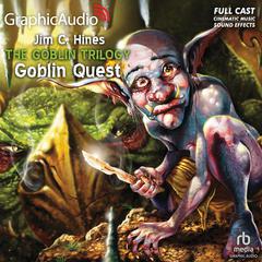 Goblin Quest [Dramatized Adaptation] by Jim C. Hines audiobook