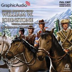 A Colorado Christmas [Dramatized Adaptation] by J. A. Johnstone audiobook