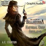 Natural Born Outlaws [Dramatized Adaptation] by  A.E. Stanton audiobook
