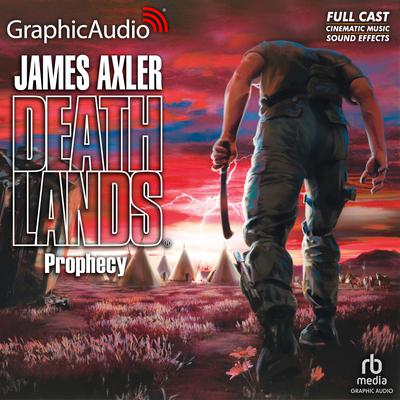 Prophecy [Dramatized Adaptation] by James Axler audiobook