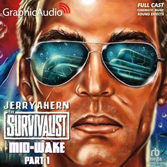 Mid-Wake (1 of 2) [Dramatized Adaptation] by Jerry Ahern audiobook