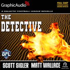 The Detective [Dramatized Adaptation] by Scott Sigler audiobook