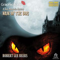 Hair of the Dog [Dramatized Adaptation] by Robert Lee Beers audiobook