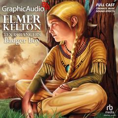 Badger Boy [Dramatized Adaptation] by Elmer Kelton audiobook