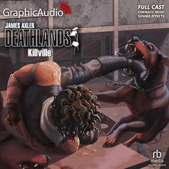 Killville [Dramatized Adaptation] by James Axler audiobook