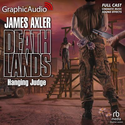 Hanging Judge [Dramatized Adaptation] by James Axler audiobook