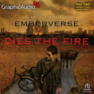 Dies the Fire (2 of 3) [Dramatized Adaptation] by S. M. Stirling audiobook