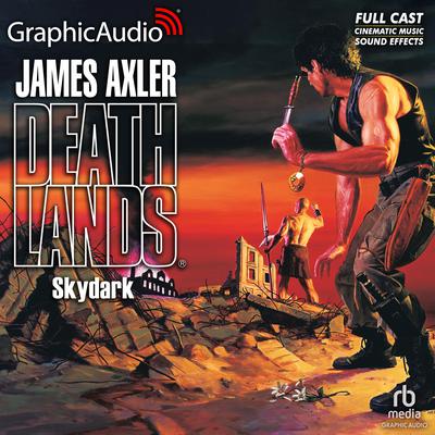 Skydark [Dramatized Adaptation] by James Axler audiobook