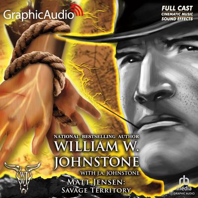Savage Territory [Dramatized Adaptation] by William W. Johnstone audiobook