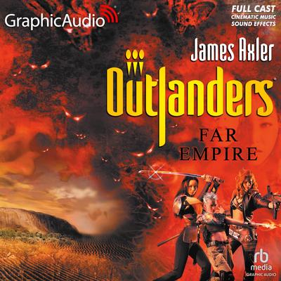 Far Empire [Dramatized Adaptation] by James Axler audiobook