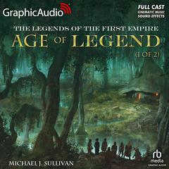 Age of Legend (1 of 2) [Dramatized Adaptation] by Michael J. Sullivan audiobook