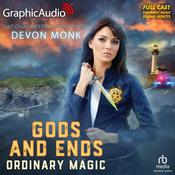 Gods and Ends [Dramatized Adaptation] by  Devon Monk audiobook