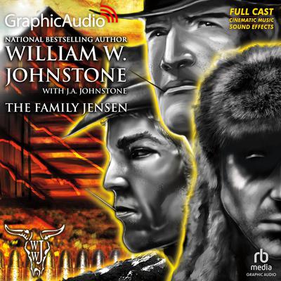 The Family Jensen [Dramatized Adaptation] by William W. Johnstone audiobook