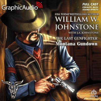 Montana Gundown [Dramatized Adaptation] by William W. Johnstone audiobook