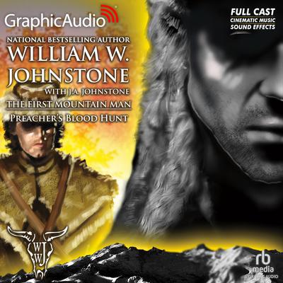 Preacher's Blood Hunt [Dramatized Adaptation] by William W. Johnstone audiobook