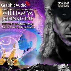 Cheyenne Challenge [Dramatized Adaptation] by William W. Johnstone audiobook