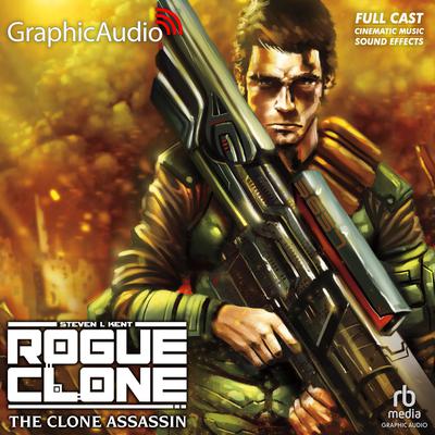 The Clone Assassin [Dramatized Adaptation] by Steven L. Kent audiobook