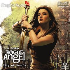 City of Swords [Dramatized Adaptation] by Alex Archer audiobook