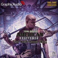 The Left-Hand Way [Dramatized Adaptation] by Tom Doyle audiobook