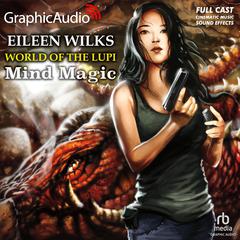 Mind Magic [Dramatized Adaptation] by Eileen Wilks audiobook