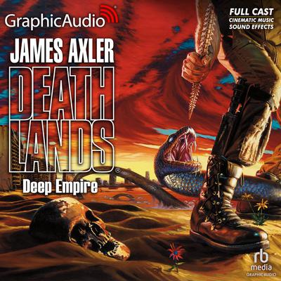 Deep Empire [Dramatized Adaptation] by James Axler audiobook