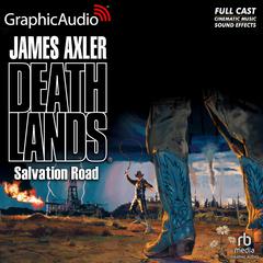 Salvation Road [Dramatized Adaptation] by James Axler audiobook