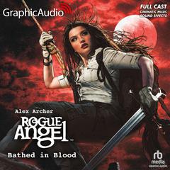 Bathed in Blood [Dramatized Adaptation] by Alex Archer audiobook