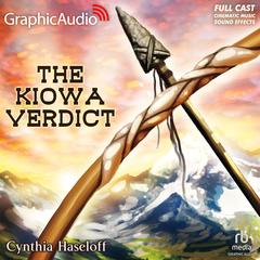 The Kiowa Verdict [Dramatized Adaptation] by Cynthia Haseloff audiobook
