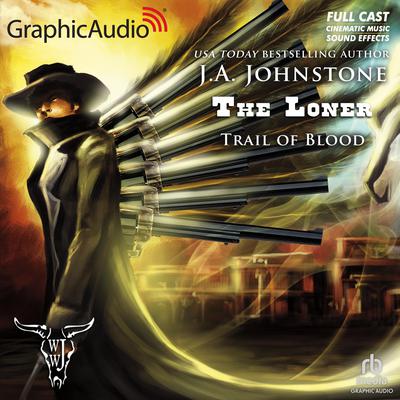 Trail of Blood [Dramatized Adaptation] by J. A. Johnstone audiobook