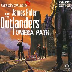 Omega Path [Dramatized Adaptation] by James Axler audiobook