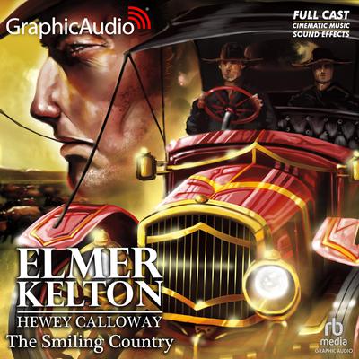 Smiling Country [Dramatized Adaptation] by Elmer Kelton audiobook