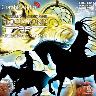 Arizona Ambush [Dramatized Adaptation] by William W. Johnstone audiobook