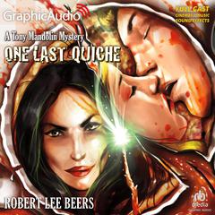 One Last Quiche [Dramatized Adaptation] by Robert Lee Beers audiobook