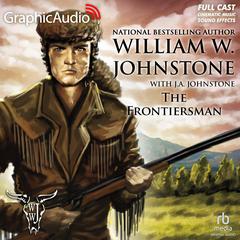 The Frontiersman [Dramatized Adaptation] by William W. Johnstone audiobook