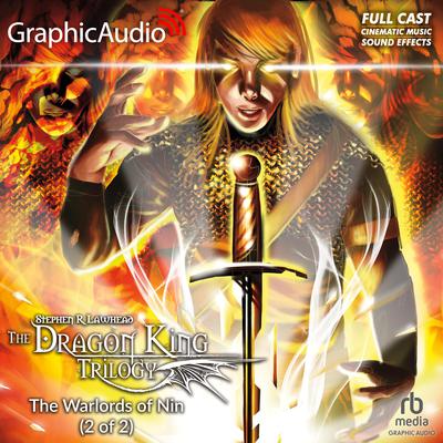 The Warlords of Nin (2 of 2) [Dramatized Adaptation] by Stephen R. Lawhead audiobook