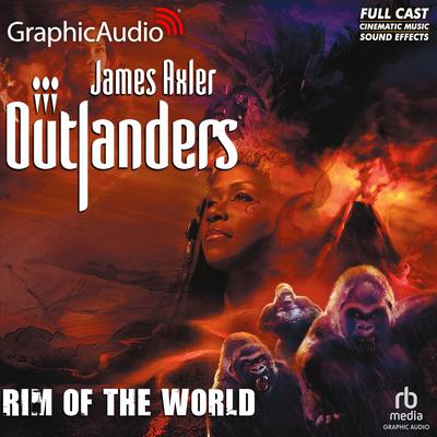 Rim of the World [Dramatized Adaptation] by James Axler audiobook