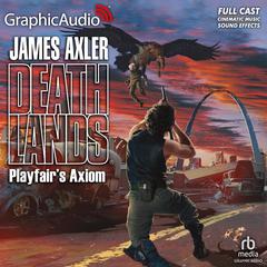 Playfair's Axiom [Dramatized Adaptation] by James Axler audiobook