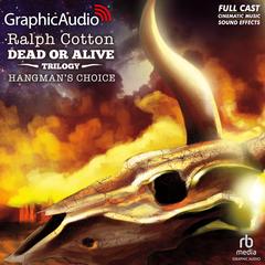 Hangman's Choice [Dramatized Adaptation] by Ralph Cotton audiobook